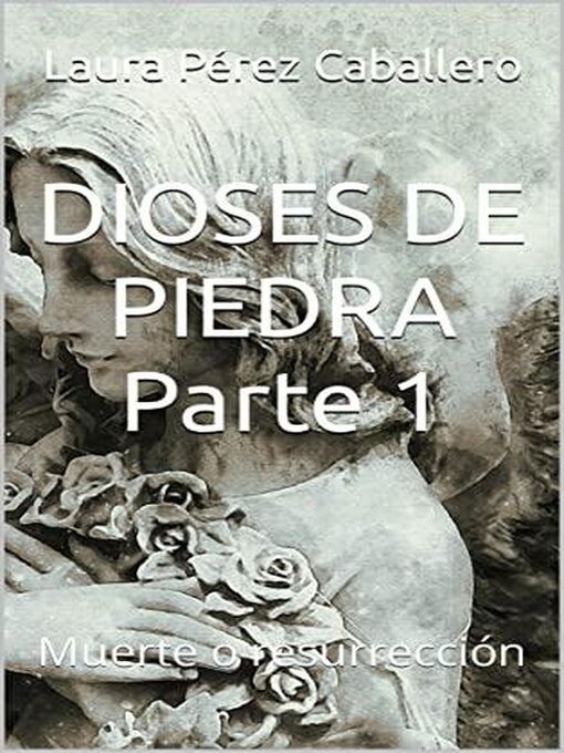Title details for Dioses de Piedra 1 by Laura Pérez Caballero - Available